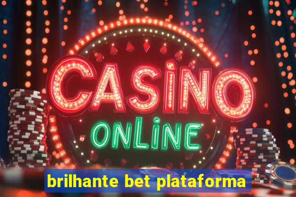 brilhante bet plataforma